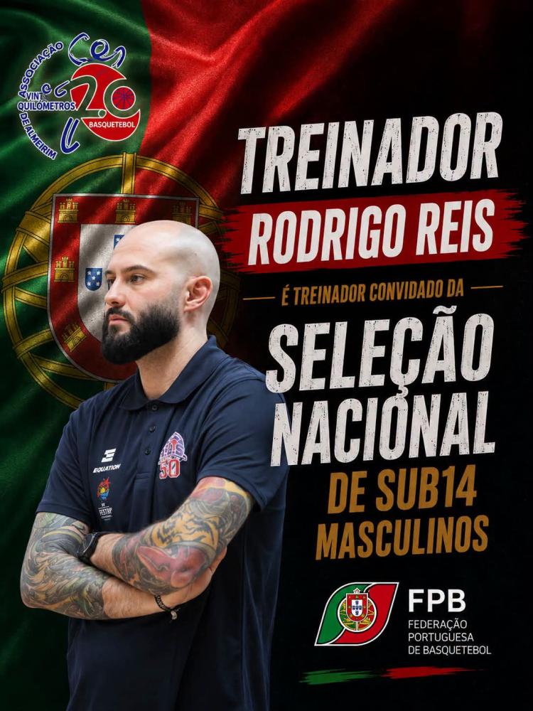 Treinador Rodrigo Reis integra equipa técnica da Seleção Nacional Sub14 Masculinos